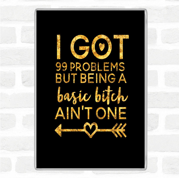 Black Gold Basic Bitch Quote Jumbo Fridge Magnet