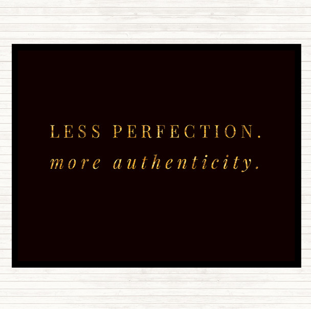 Black Gold Less Perfection Quote Dinner Table Placemat