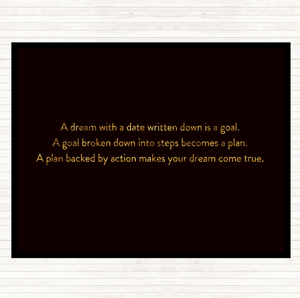 Black Gold A Plan Backed By Action Makes Dreams Come True Quote Dinner Table Placemat