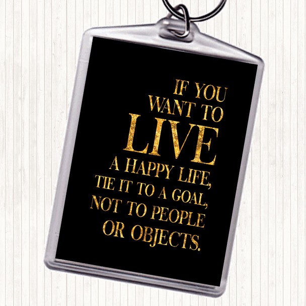 Black Gold Live A Happy Life Quote Bag Tag Keychain Keyring