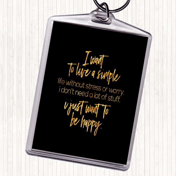 Black Gold Live A Simple Life Quote Bag Tag Keychain Keyring