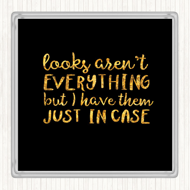 Black Gold Looks Aren't Everything Quote Drinks Mat Coaster