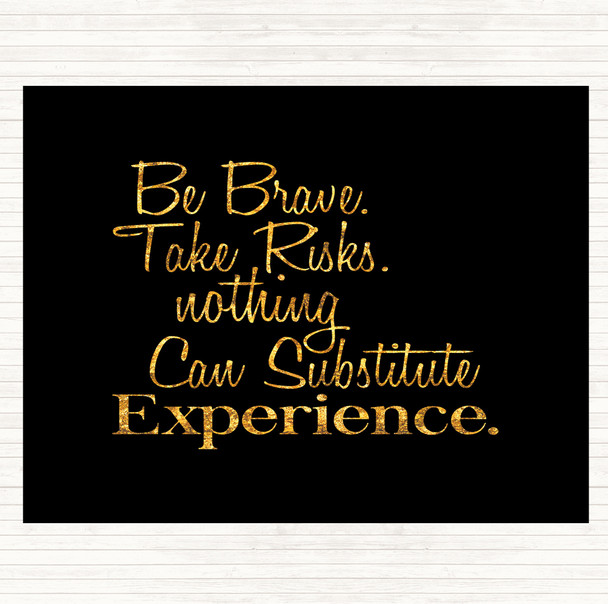 Black Gold Be Brave Quote Mouse Mat Pad