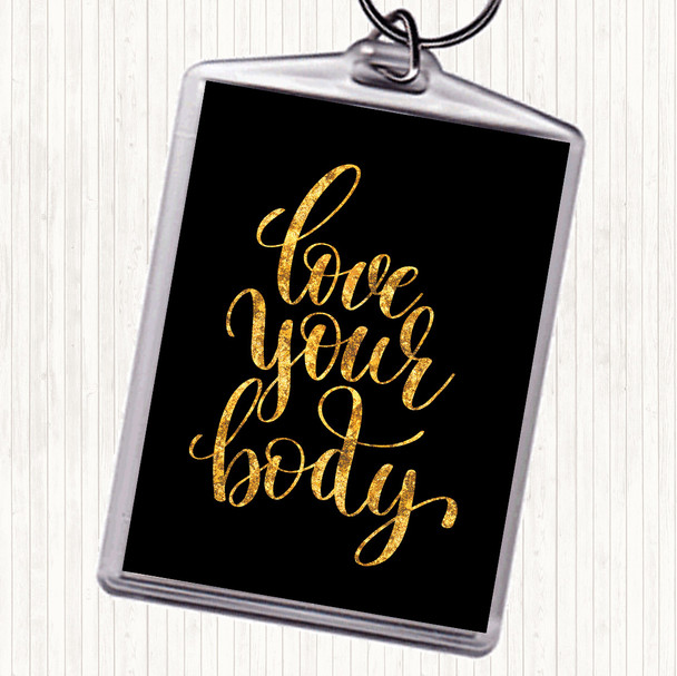 Black Gold Love Your Body Quote Bag Tag Keychain Keyring