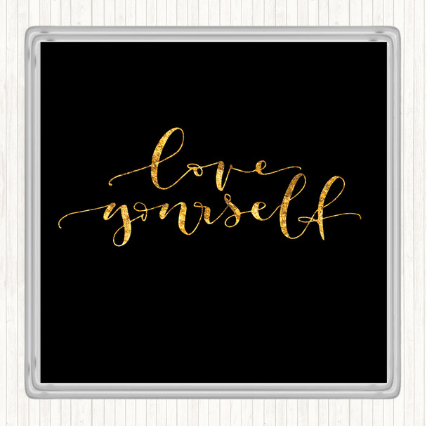 Black Gold Love Yourself Love Quote Drinks Mat Coaster