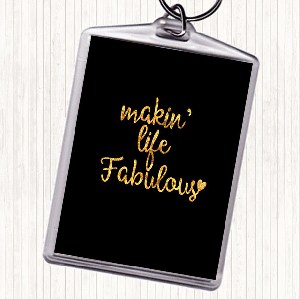 Black Gold Makin Life Fabulous Quote Bag Tag Keychain Keyring