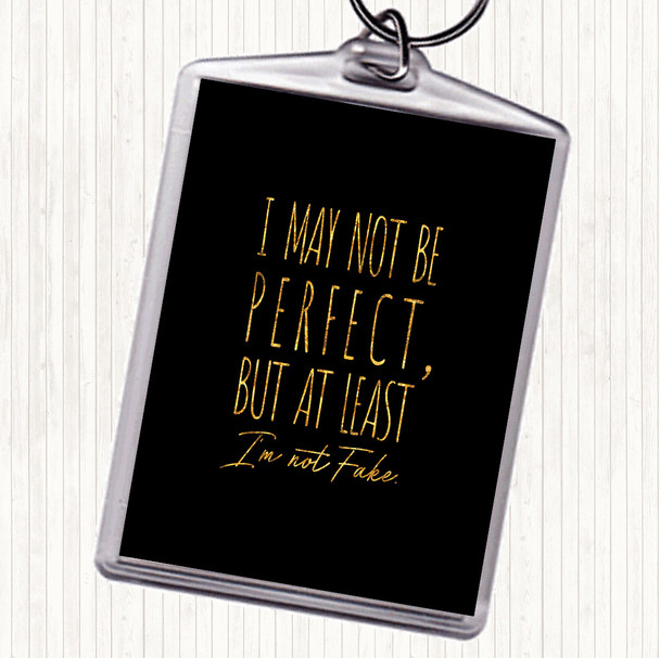 Black Gold May Not Be Perfect Quote Bag Tag Keychain Keyring