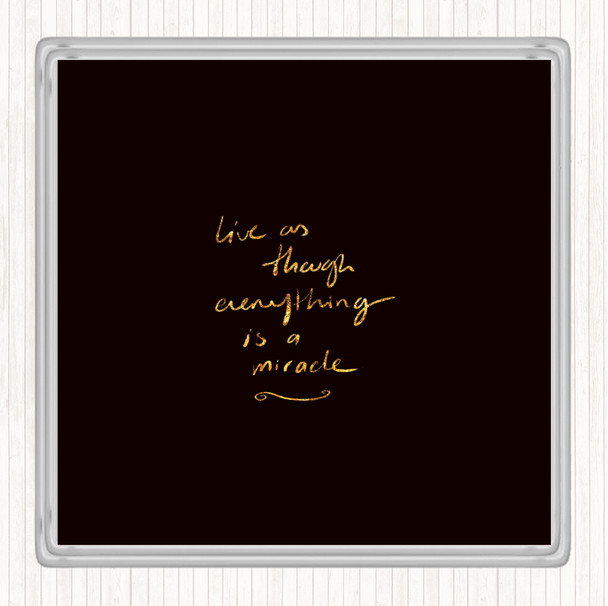Black Gold Miracle Quote Drinks Mat Coaster