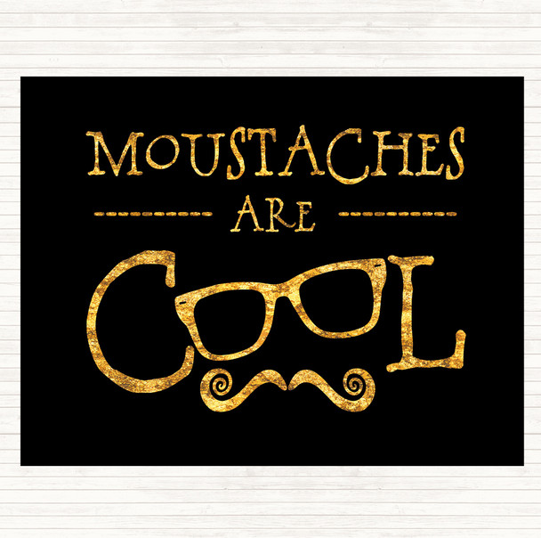 Black Gold Mustache Are Cool Quote Mouse Mat Pad