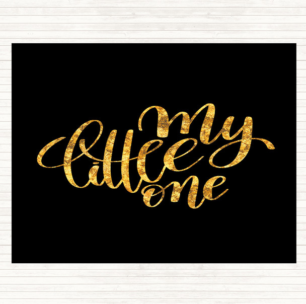 Black Gold My Little One Quote Dinner Table Placemat