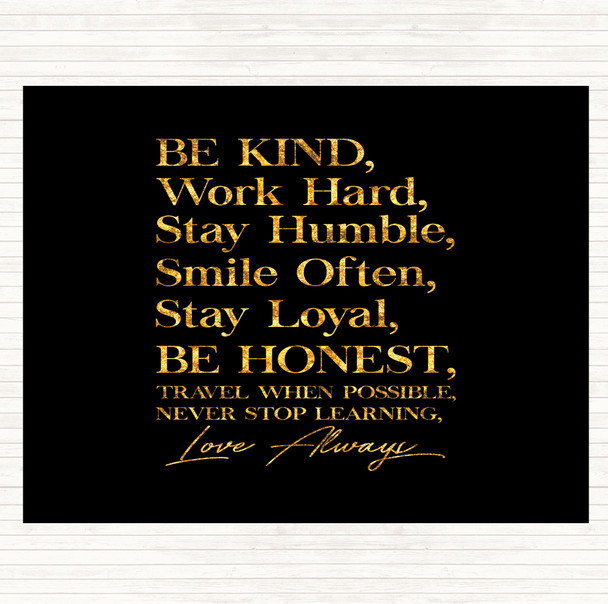 Black Gold Be Kind Work Hard Quote Mouse Mat Pad