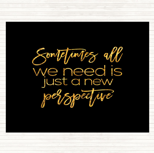 Black Gold New Perspective Quote Dinner Table Placemat
