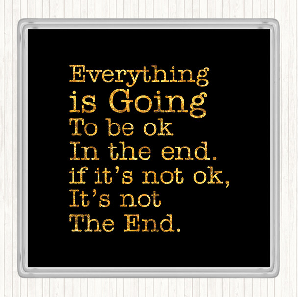 Black Gold Not The End Quote Drinks Mat Coaster