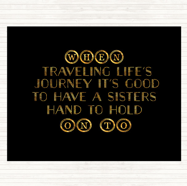 Black Gold A Sisters Hand Quote Dinner Table Placemat