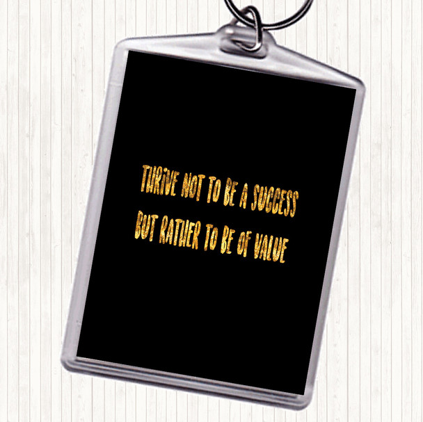 Black Gold Be Of Value Quote Bag Tag Keychain Keyring