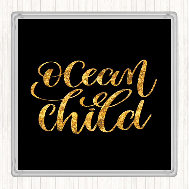 Black Gold Ocean Child Quote Drinks Mat Coaster