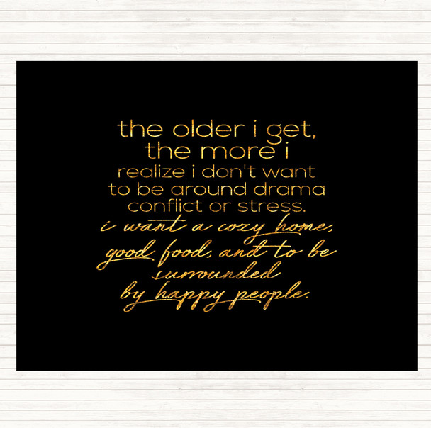 Black Gold Older I Get Quote Dinner Table Placemat