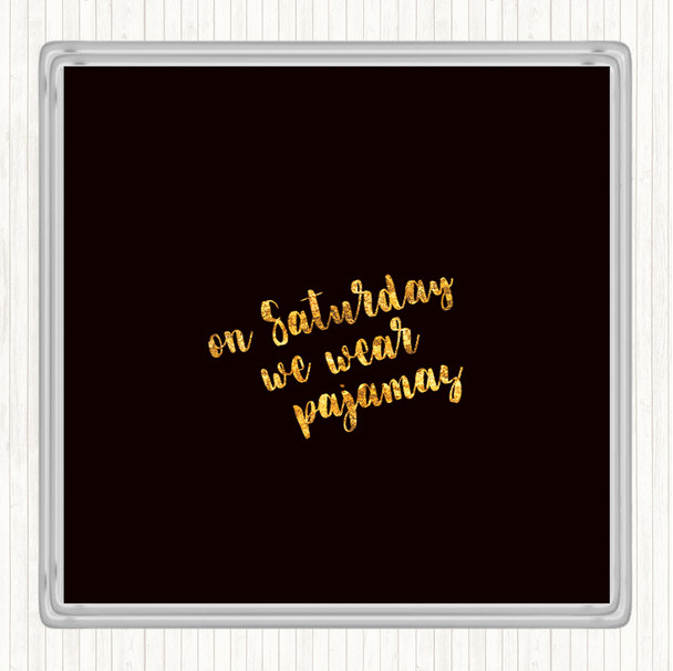 Black Gold On Saturday Quote Drinks Mat Coaster