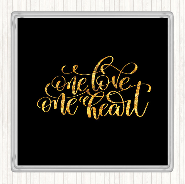 Black Gold One Love One Heart Quote Drinks Mat Coaster