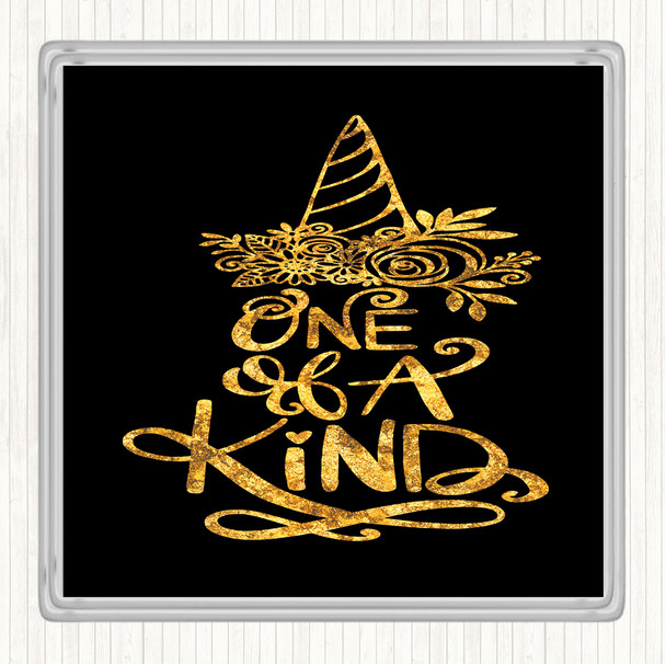 Black Gold One Of A Kind Unicorn Quote Drinks Mat Coaster