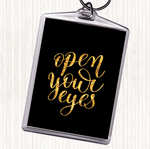 Black Gold Open Your Eyes Quote Bag Tag Keychain Keyring