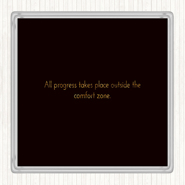 Black Gold Outside The Comfort Zone Quote Drinks Mat Coaster