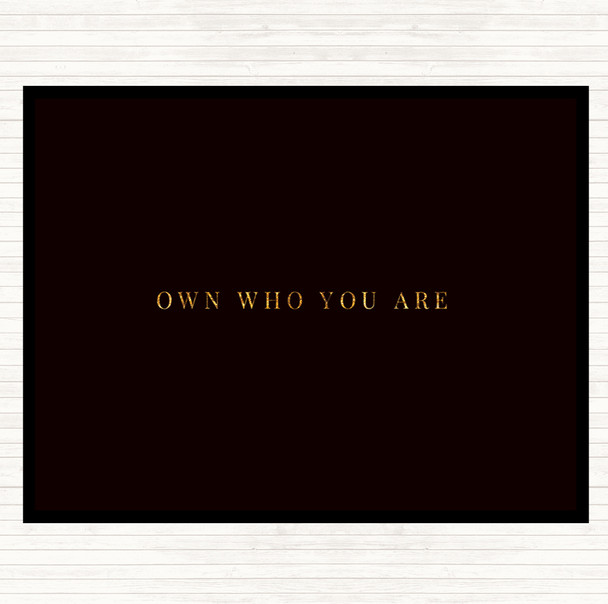 Black Gold Own Who You Are Quote Dinner Table Placemat