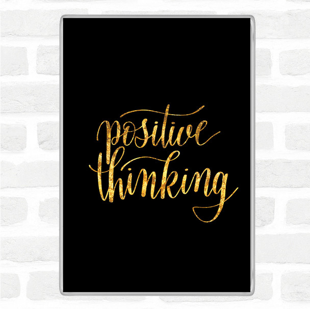 Black Gold Positive Thinking Quote Jumbo Fridge Magnet