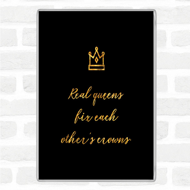 Black Gold Real Queens Quote Jumbo Fridge Magnet