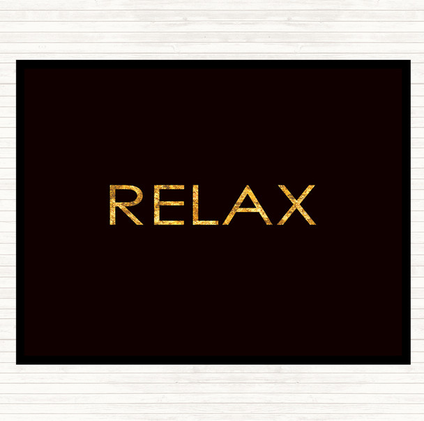 Black Gold Relax Quote Dinner Table Placemat