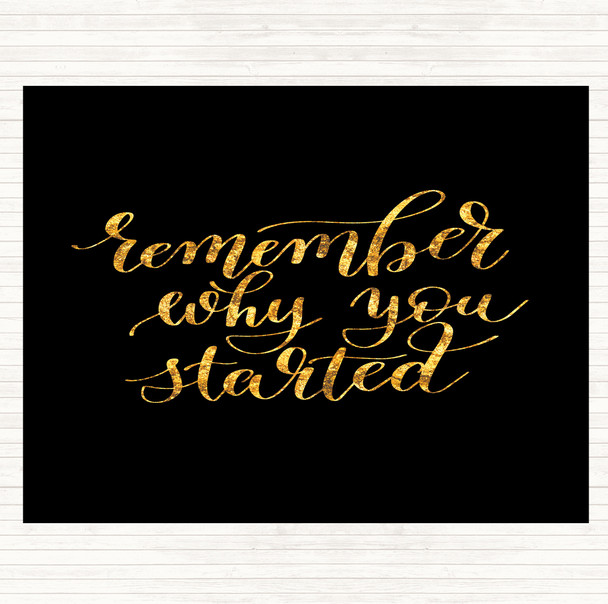 Black Gold Remember Why You Started Quote Dinner Table Placemat