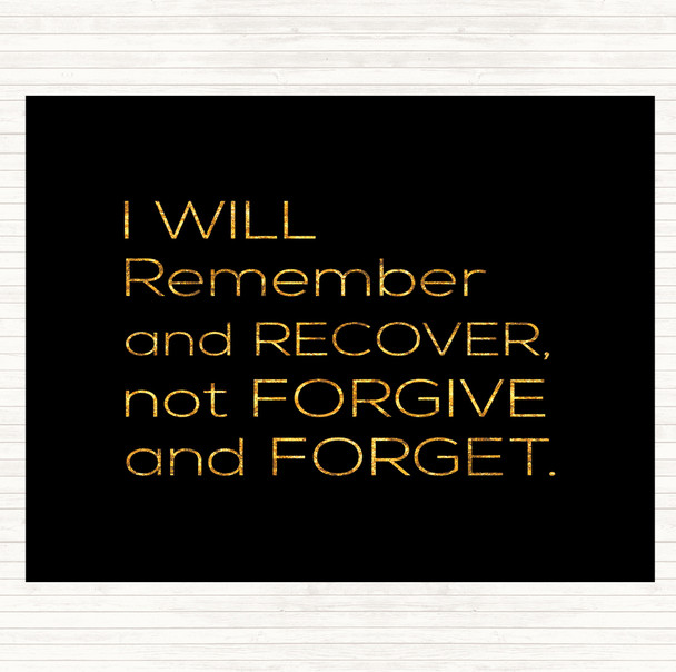 Black Gold Remember And Recover Quote Mouse Mat Pad