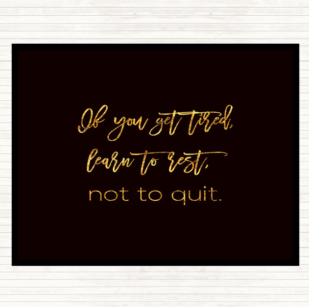 Black Gold Rest Not Quit Quote Mouse Mat Pad