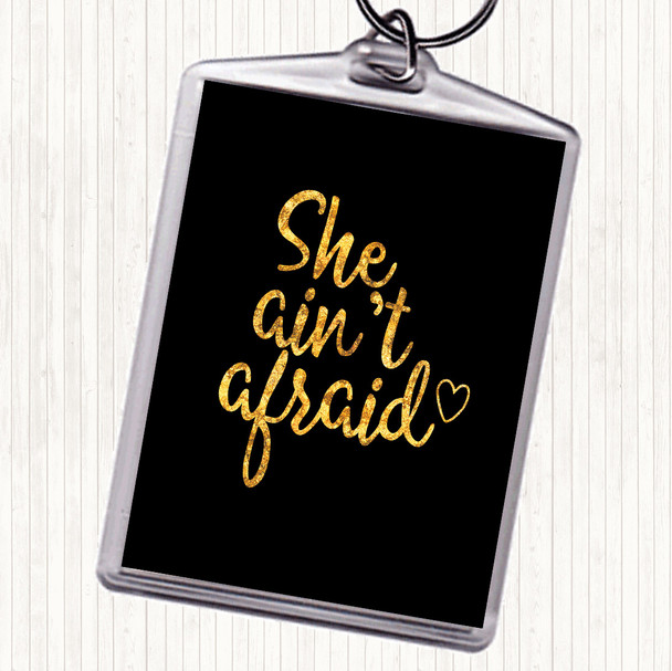 Black Gold She Aint Afraid Quote Bag Tag Keychain Keyring