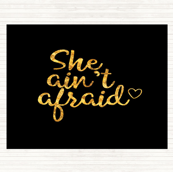 Black Gold She Aint Afraid Quote Mouse Mat Pad