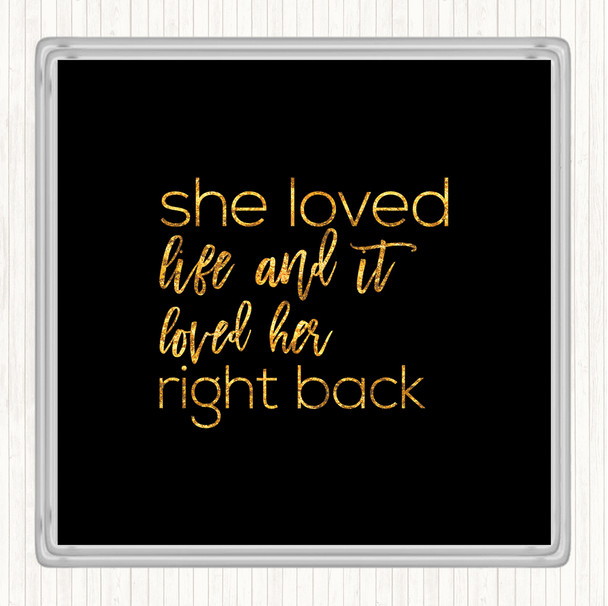 Black Gold She Loved Life Quote Drinks Mat Coaster