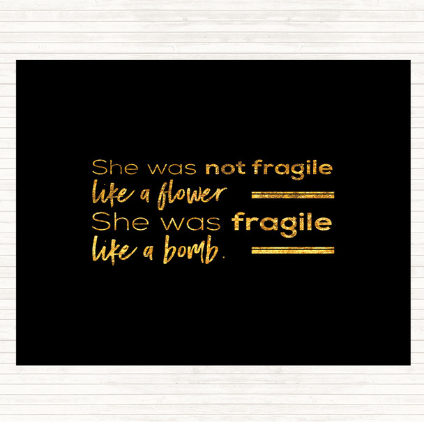 Black Gold She Was Not Fragile Quote Dinner Table Placemat