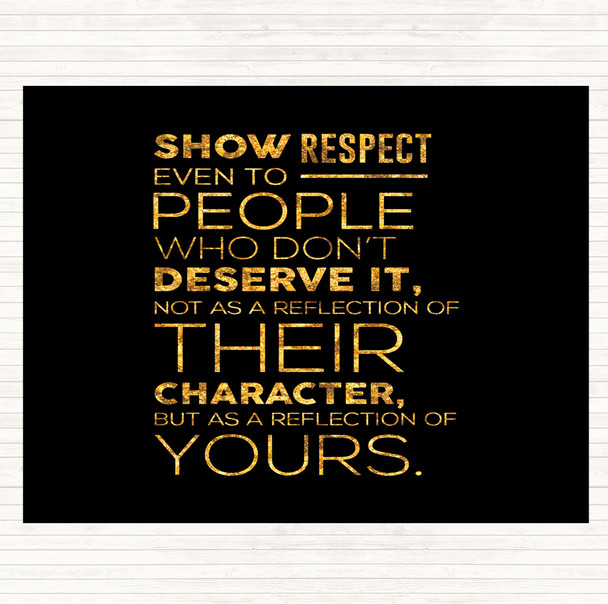 Black Gold Show Respect Quote Dinner Table Placemat