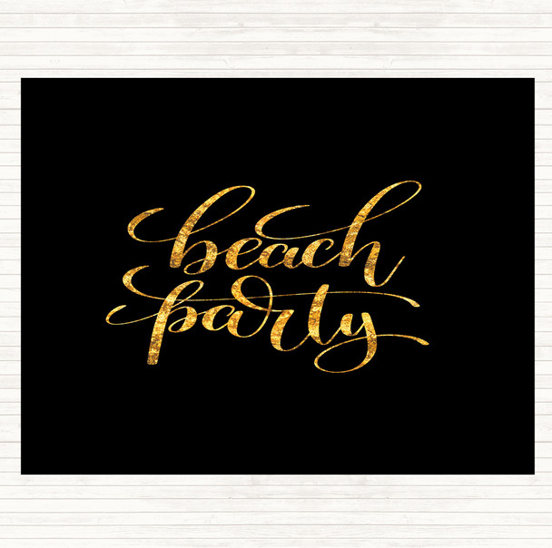 Black Gold Beach Party Quote Mouse Mat Pad