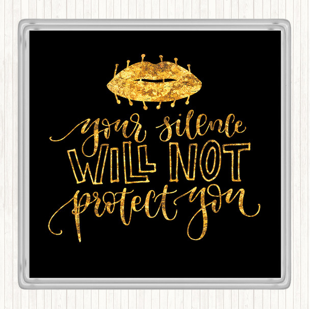 Black Gold Silence Not Protect Quote Drinks Mat Coaster