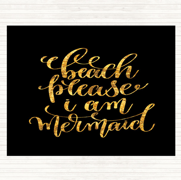 Black Gold Beach Please I'm Mermaid Quote Dinner Table Placemat