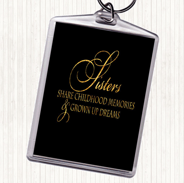 Black Gold Sisters Share Quote Bag Tag Keychain Keyring