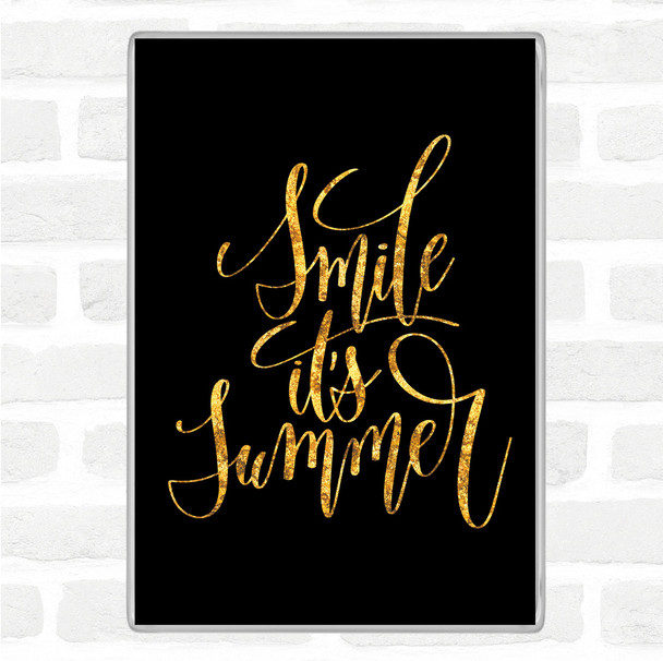 Black Gold Smile Its Summer Quote Jumbo Fridge Magnet