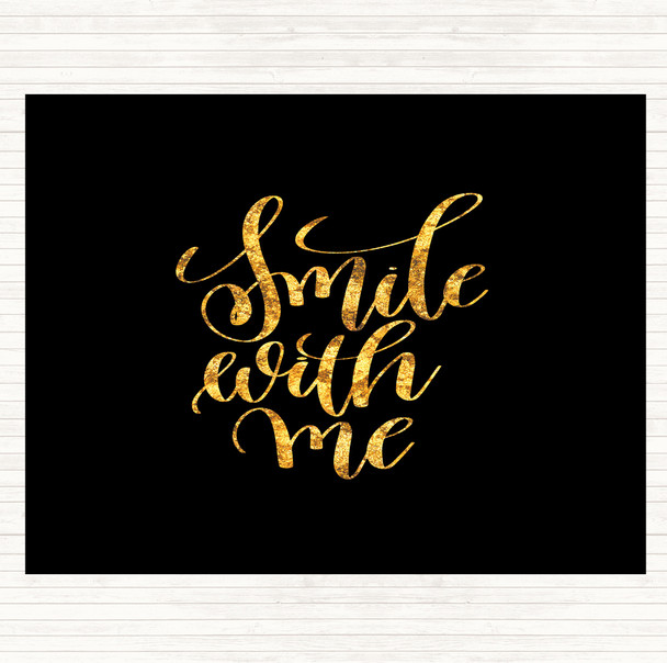Black Gold Smile With Me Quote Dinner Table Placemat