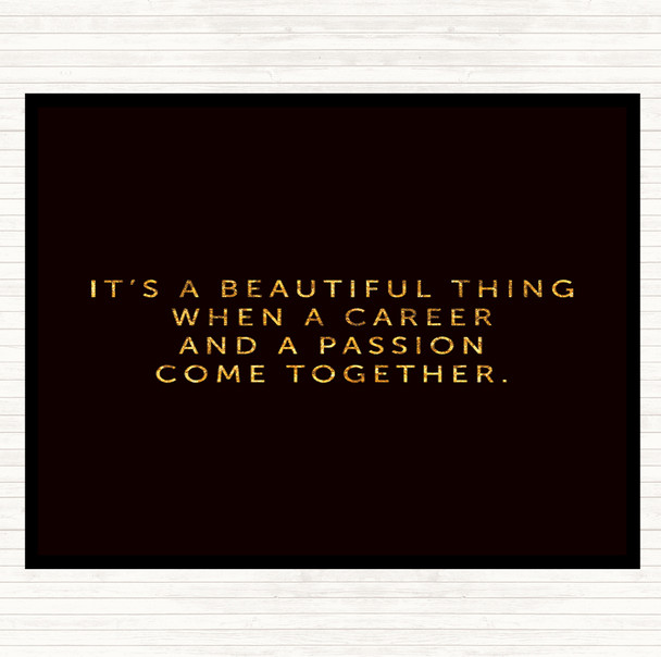 Black Gold Beautiful Thing Quote Dinner Table Placemat