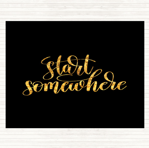 Black Gold Start Somewhere Swirl Quote Dinner Table Placemat