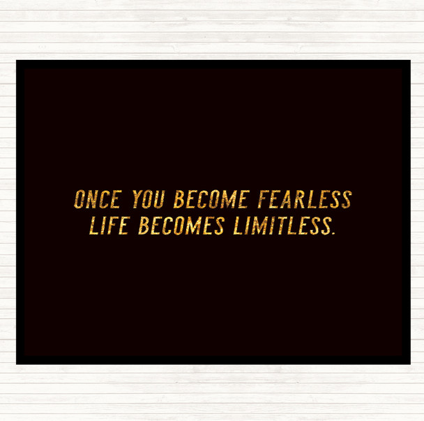 Black Gold Become Fearless Quote Dinner Table Placemat