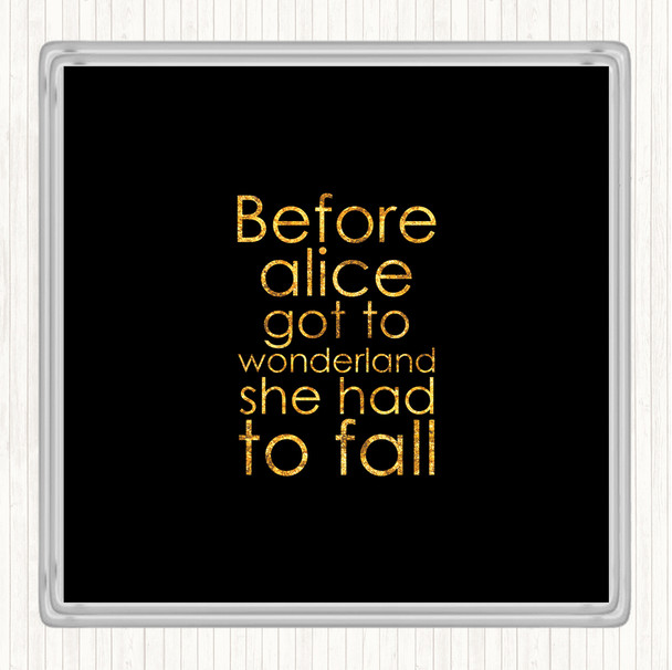 Black Gold Before Alice Quote Drinks Mat Coaster