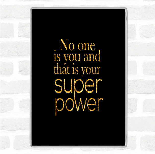 Black Gold Super Power Quote Jumbo Fridge Magnet