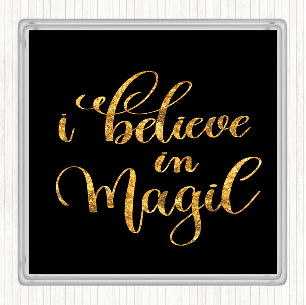 Black Gold Believe In Magic Quote Drinks Mat Coaster